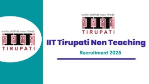 IIT Tirupati Non-Teaching Recruitment