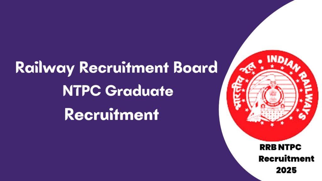 RRB NTPC Graduate 2025 Recruitment