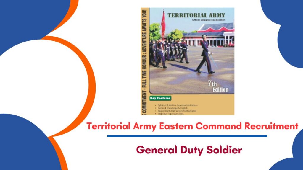Territorial Army Eastern Command Recruitment 2025: Rally Dates, Eligibility & Venues