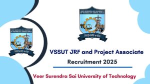 VSSUT JRF and Project Associate Recruitment